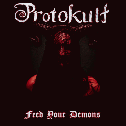 Protokult : Feed Your Demons